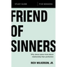Friend of Sinners Study Guide: Why Jesus Cares More About Relationship Than Perfection