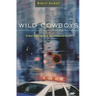 Wild Cowboys: Urban Marauders & the Forces of Order