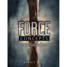 Force Concepts: The Definitive Guide for Separating Self-Defense From Criminal Action