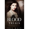 Blood Trials: Book #2 of the Blood Tribe Series