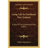 Camp Life In Fiordland, New Zealand: A Tale Of The Sutherland Falls (1892)