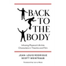 Back to the Body: Infusing Physical Life into Characters in Theatre and Film