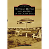 Historic Hotels and Motels of the Outer Banks
