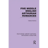 Five Middle English Arthurian Romances