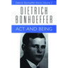 ACT and Being: Dietrich Bonhoeffer Works, Volume 2