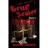 Drug Dealer part 3: America's Dope War