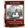 The city of the Sultan, and, Domestic manners of the Turks in 1836.( VOLUME 1 )