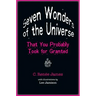 Seven Wonders of the Universe That You Probably Took for Granted