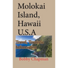Molokai Island, Hawaii U.S.A: Travel, Touristic Information