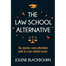 The Law School Alternative: The shorter, more affordable path to a law-related career