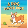 A Dog Named Duck