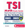 TSI Math Study Guide: Step-By-Step Guide to Preparing for the TSI Math Test