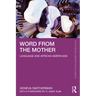 Word from the Mother: Language and African Americans