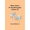 Marse Henry: An Autobiography (Volume 2)
