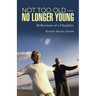 Not Too Old-No Longer Young: Reflections of a Chaplain