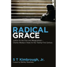 Radical Grace: Justice for the Poor and Marginalized--Charles Wesley's Views for the Twenty-First Century