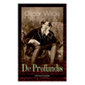 De Profundis: Metaphysische Schriften & Briefe aus dem Gefängnis