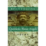 Questions about Angels: Poems