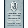 Following the Greek Cross; Or, Memories of the Sixth Army Corps