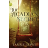 The Acadian Secret