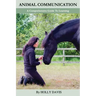 Animal Communication: A Comprehensive Guide to Learning