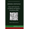 Misera Hispania: Jews and Conversos in Alonso de Espina's Fortalitium Fidei