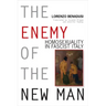 Enemy of the New Man: Homosexuality in Fascist Italy