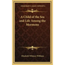 A Child of the Sea and Life Among the Mormons