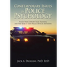 Contemporary Issues in Police Psychology: Police Peer Support Team Training and the Make it Safe Police Officer Initiative