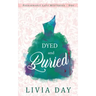 Dyed and Buried
