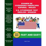 Examen de Ciudadania Americana Espanol y Ingles: U.S. Citizenship Test English and Spanish