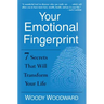 Your Emotional Fingerprint: 7 Secrets That Will Transform Your Life