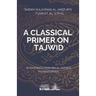 A Classical Primer on Tajwid: Sheikh Sulayman Al Jamzuri's Tuhfat Al Atfal- with points from Ibn Al Jazari's Muqaddimah