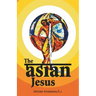 The Asian Jesus