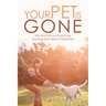 Your Pet Is Gone: Life and Pet-Loss Coaching, Growing from Grief to Greatness