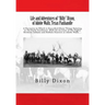 Life and Adventures of "Billy" Dixon, of Adobe Walls, Texas Panhandle: A Narrative in Which is Described Many Things Relating to the Early Southwest,