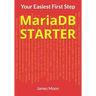 MariaDB STARTER: Your Easiest First Step