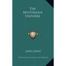 The Mysterious Universe