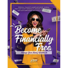 Become Financially Free: Manage Your Money Workbook: Personal finance planner and money journal. Find your money personality, release abundance