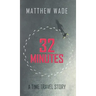 32 Minutes: A Time Travel Story