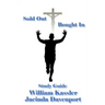 Sold Out Bought In Study Guide