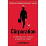 The Corporation: The Pathological Pursuit of Profit and Power