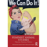 Feminist Animal Studies: Theories, Practices, Politics
