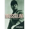 Mussolini: A Biography