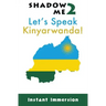 Shadow Me 2: Let's Speak Kinyarwanda!