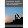 Building Trust between Faculty and Administrators: An Intercultural Perspective