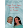 From Gods Arms to My Arms to Yours: Forever Searching