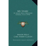 My Story: By Anson Mills, Brigadier General, U.S.A. (1918)