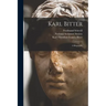 Karl Bitter: a Biography