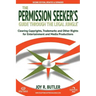 The Permission Seeker's Guide Through the Legal Jungle: Clearing Copyrights, Trademarks, and Other Rights for Entertainment and Media Productions